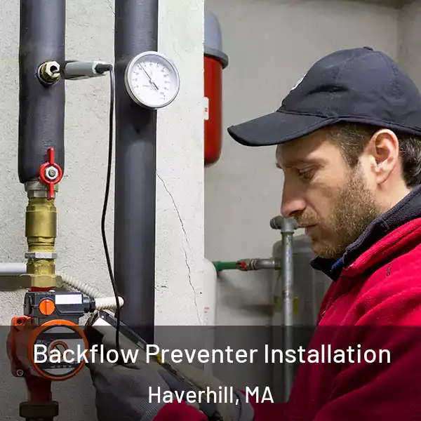  Backflow Preventer Installation Haverhill, MA
