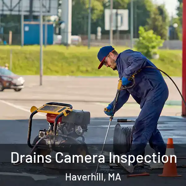  Drains Camera Inspection Haverhill, MA