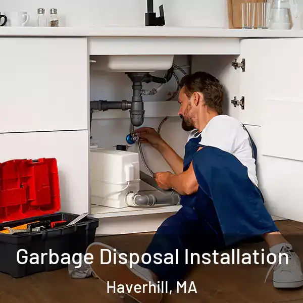  Garbage Disposal Installation Haverhill, MA