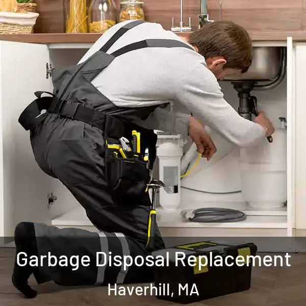  Garbage Disposal Replacement Haverhill, MA