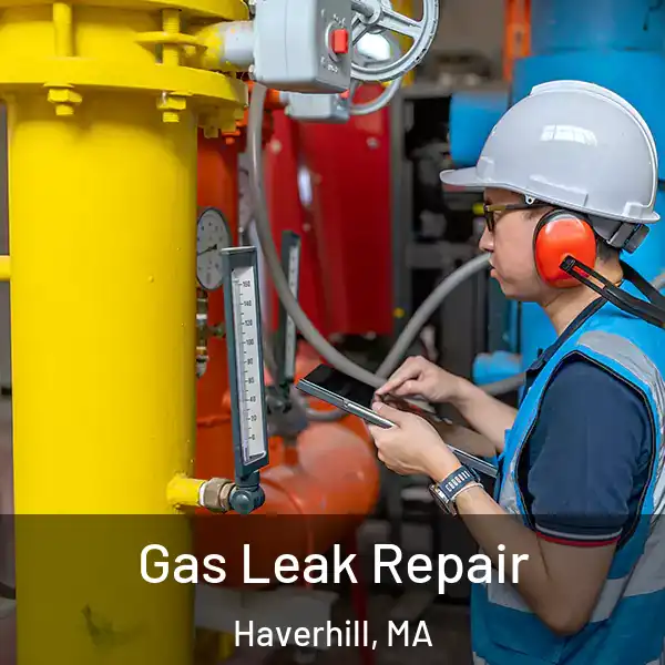  Gas Leak Repair Haverhill, MA