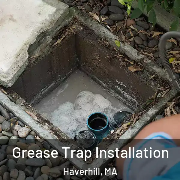  Grease Trap Installation Haverhill, MA