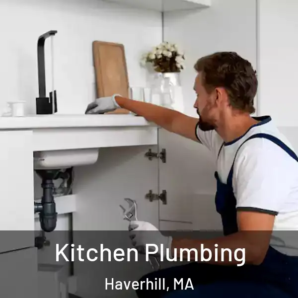  Kitchen Plumbing Haverhill, MA