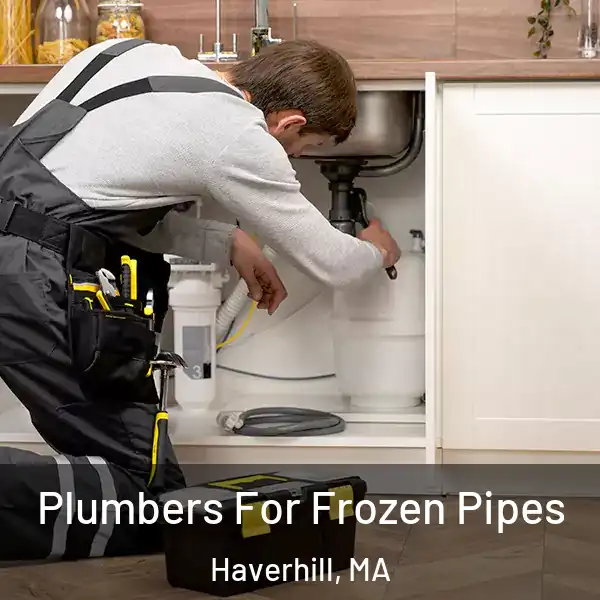 Plumbers For Frozen Pipes Haverhill, MA