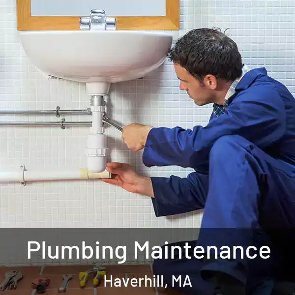  Plumbing Maintenance Haverhill, MA