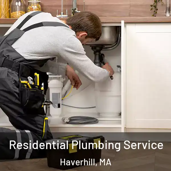  Residential Plumbing Service Haverhill, MA