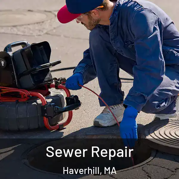  Sewer Repair Haverhill, MA
