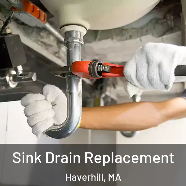  Sink Drain Replacement Haverhill, MA