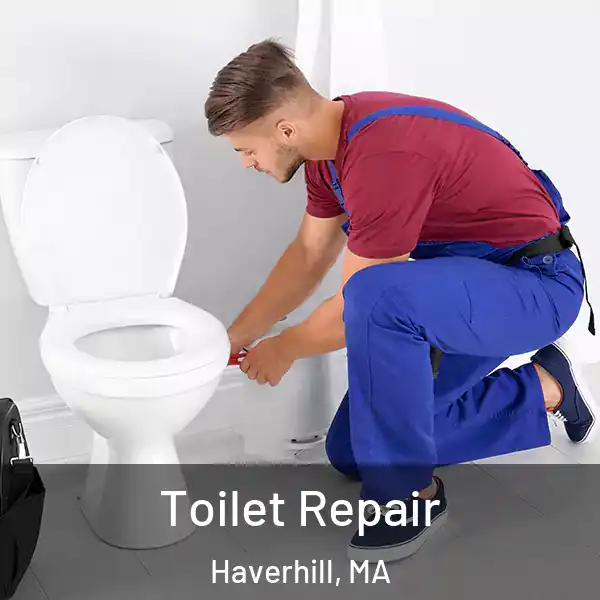  Toilet Repair Haverhill, MA