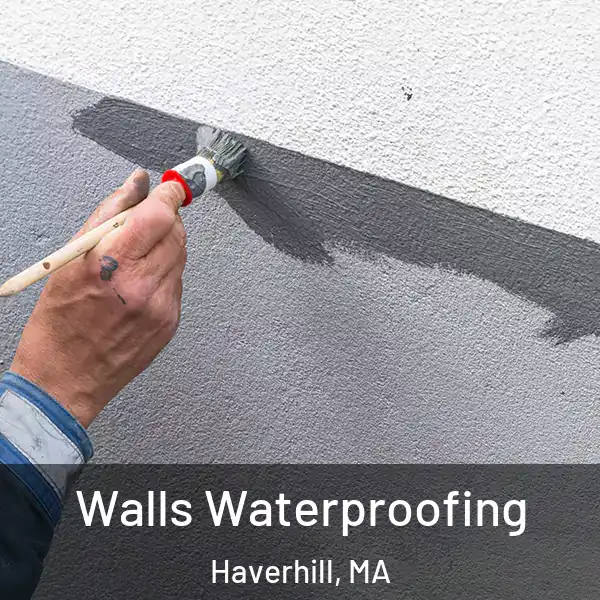  Walls Waterproofing Haverhill, MA