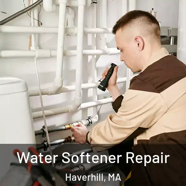  Water Softener Repair Haverhill, MA