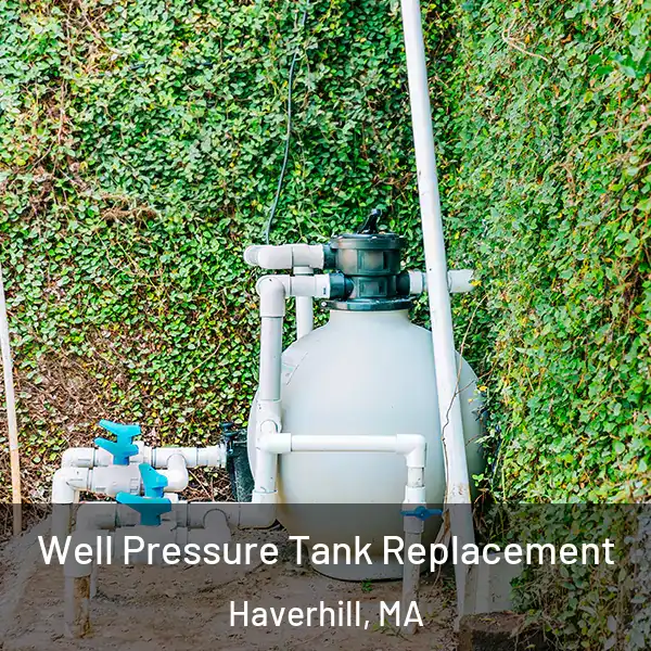  Well Pressure Tank Replacement Haverhill, MA